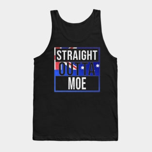 Straight Outta Moe - Gift for Australian From Moe in Victoria Australia Tank Top